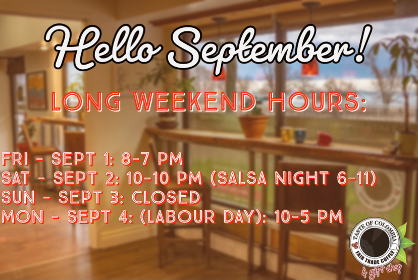 Labour Day Weekend Hours TasteofColombia