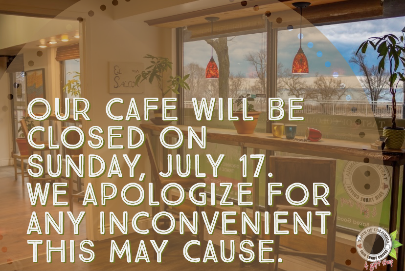 Cafe will be closed Sunday - July 17, 2022