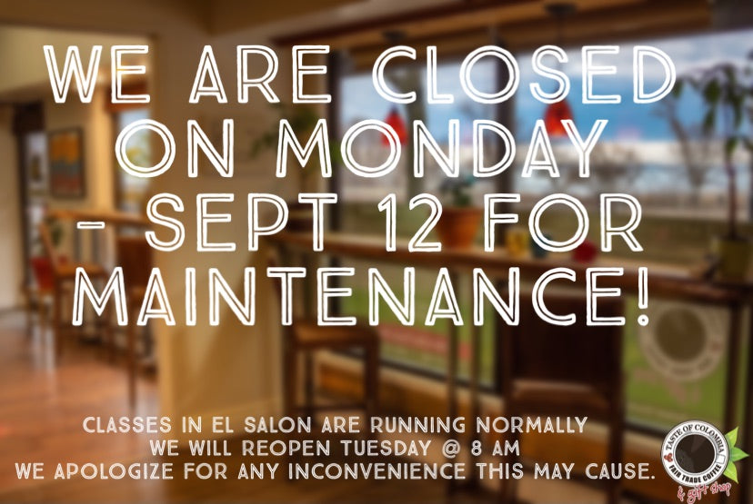 Cafe is closed Monday - Sept 12, 2022 for Maintenance!
